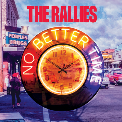 The Rallies - No Better Time - KiTalbum